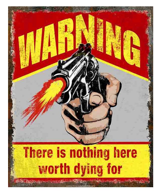 Warning Nothing Worth Dying For Gun Metal Sign